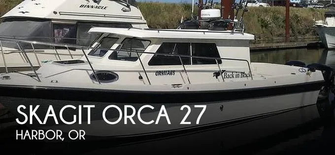 Skagit Orca 27 XLC Extended Cabin Pilothouse 2008 for Sale